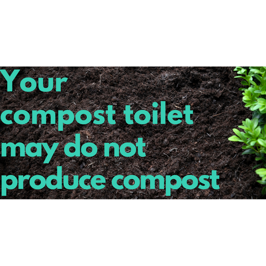 The Truth about Composting Toilets: Perhaps Your Composting Toilet doesn't Produce Compost at all.